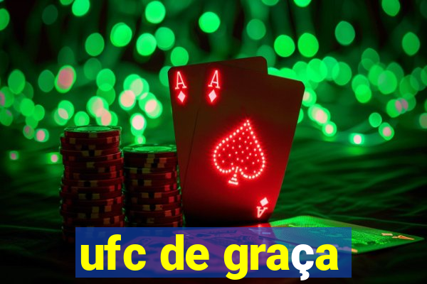 ufc de graça